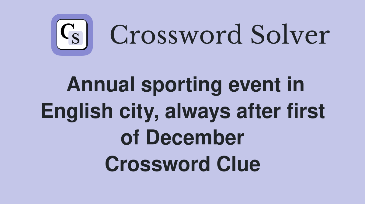 Annual sporting event in English city, always after first of December